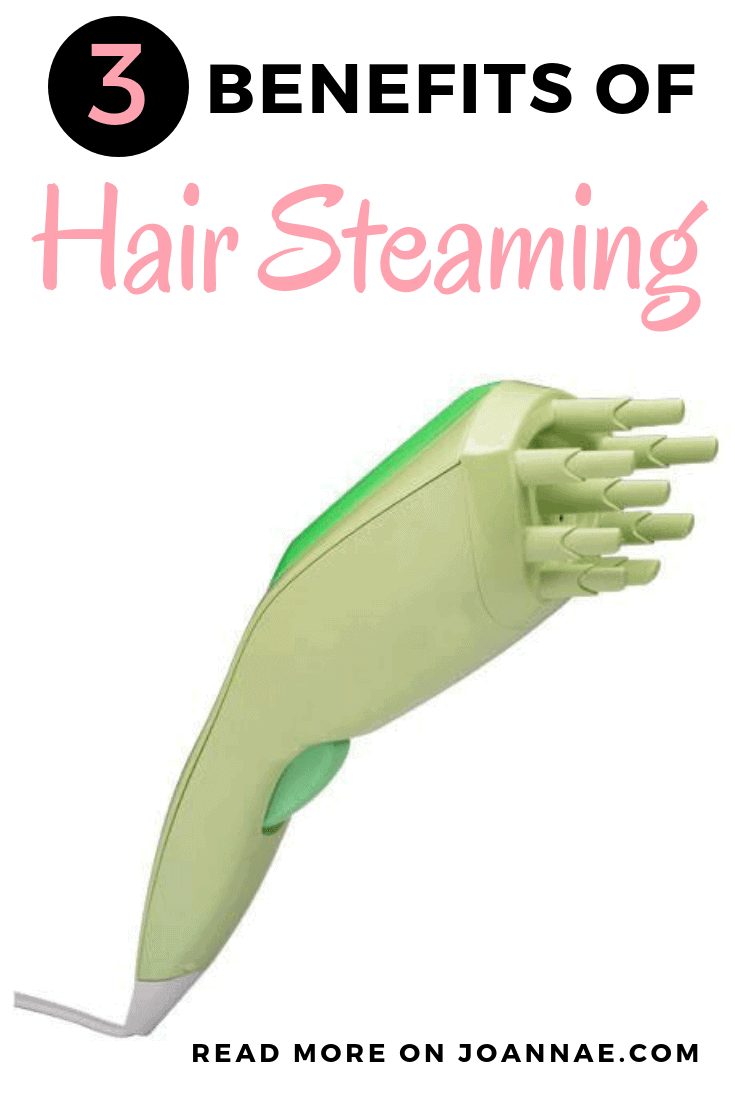 Benefits of Hair Steaming for Natural Hair - Joanna E